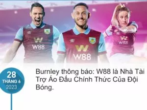 w88 la nha tai tro clb burnley tai ngoai hang anh 23 24