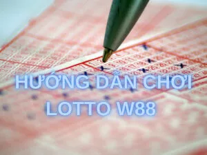 hướng dẫn cách chơi lotto w88 chỉ với 3 bước